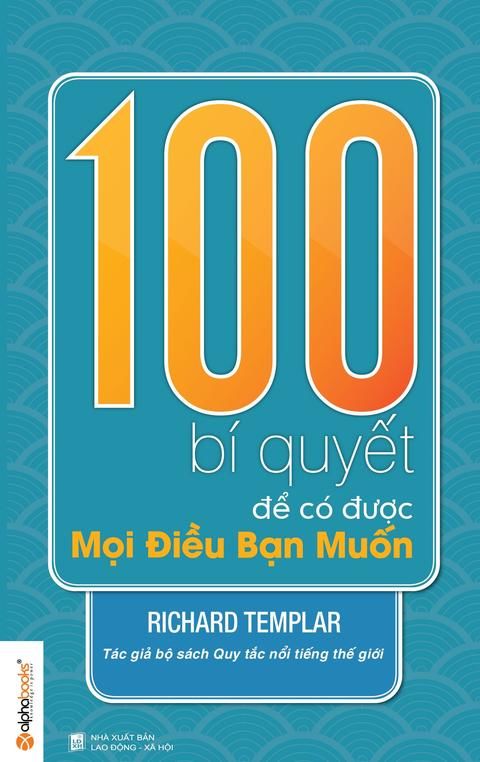 100 bí quyết để có được mọi điều bạn muốn - Ảnh 1