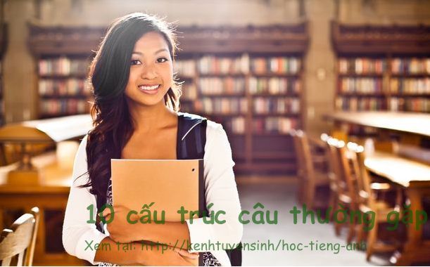 10 cấu trúc câu thường gặp khi học tiếng anh | học tiếng anh Online 10 cấu trúc câu thường gặp khi học tiếng anh | học tiếng anh Online
