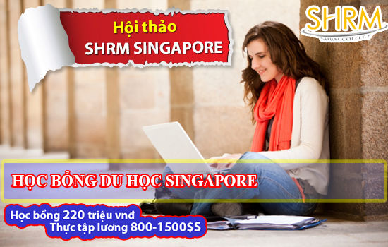 Học bổng du học và thực tập hưởng lương tại SHRM Singapore
