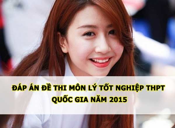 Đáp án đề thi đại học 2015 môn Vật Lý ( Moon.vn)