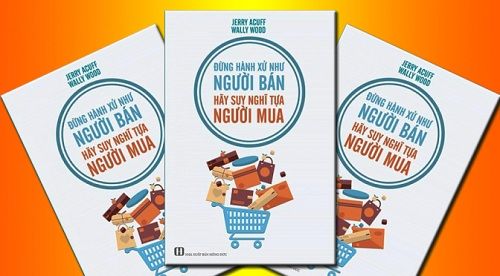 Đừng hành xử như người bán, hãy suy nghĩ tựa người mua - Ảnh 1