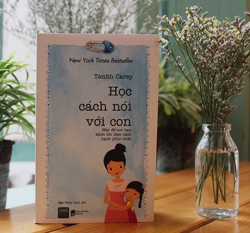 Học cách nói với con: Cẩm nang bỏ túi dành cho cha mẹ - Ảnh 2