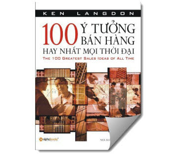 100 ý tưởng bán hàng hay nhất mọi thời đại