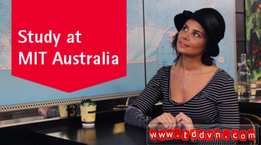Visa Du học MIT Úc Tiếng Anh, Đại học, Thạc sỹ