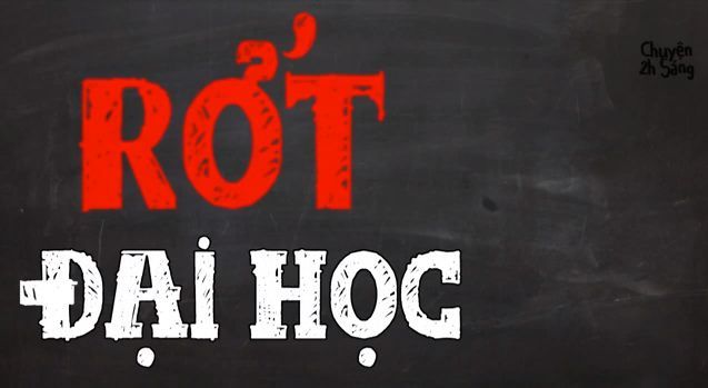 Tôi... rớt đại học!