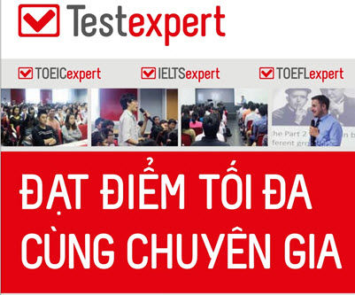 Testexpert - Trung tâm luyện thi Anh ngữ hàng đầu Việt Nam