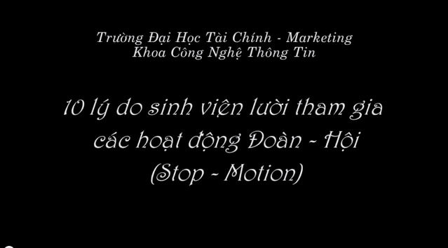 Stop motion: 10 lý do sinh viên lười tham gia hoạt động đoàn hội