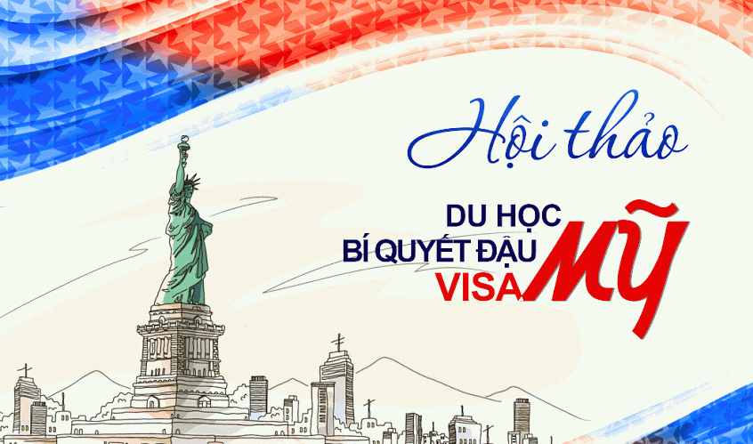Hội thảo "Bí quyết đậu visa Mỹ"