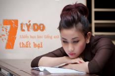 Những lý do khiến bạn thất bại trong việc học tiếng anh