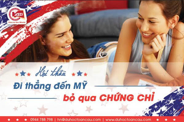 Hội thảo du học "Đi thẳng đến Mỹ, bỏ qua chứng chỉ"