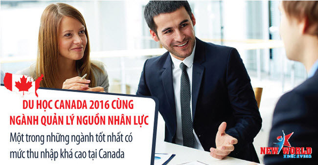 Du học Canada 2016 cùng ngành quản lý nguồn nhân lực - Visa ưu tiên CES 2016