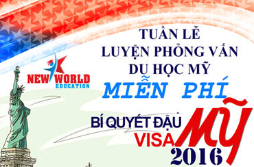 Bí quyết đậu visa du học Mỹ 2016 - Tuần lễ luyện phỏng vấn miễn phí