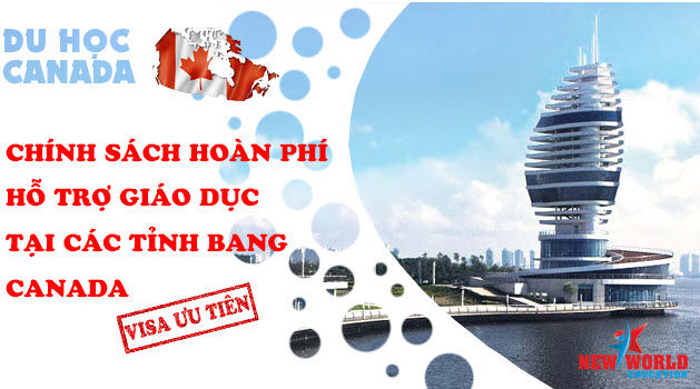 Chính sách hoàn phí và hỗ trợ giáo dục tại các tỉnh bang Canada dành cho sinh viên quốc tế cùng Visa ưu tiên (CES) 2017