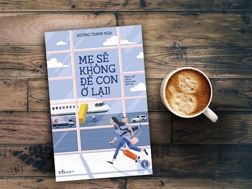 Mẹ sẽ không để con ở lại