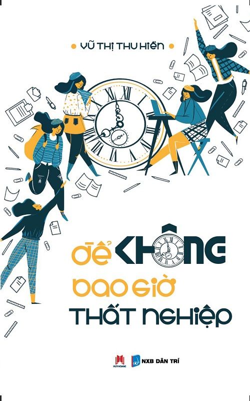 15 năm tâm huyết, Vũ Thị Thu Hiền và câu chuyện "Để không bao giờ thất nghiệp"