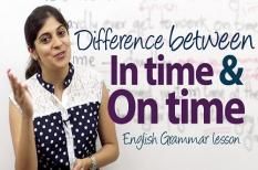 Sự khác nhau của \"On time\" và \"In time\"