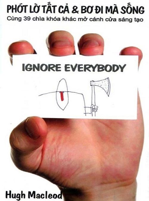 Phớt là tất cả và bơ đi mà sống: chìa khóa thành công cho bạn