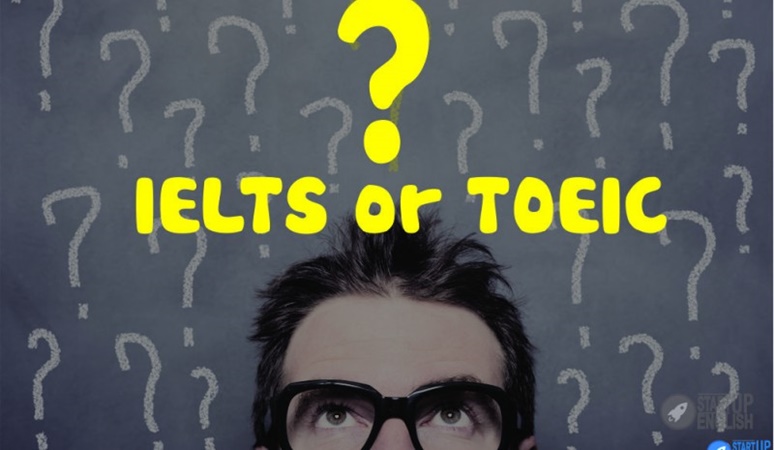 Nên học TOEIC hay IELTS?  TOEIC và IELTS cái nào tốt hơn?