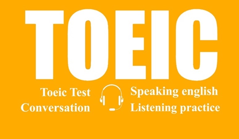 TOEIC là gì? Khái niệm về TOEIC