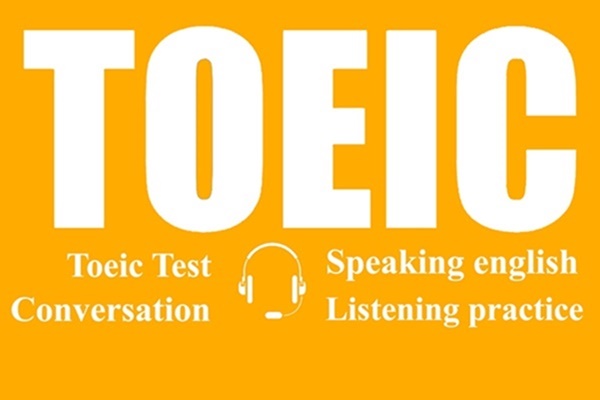 TOEIC là gì? Khái niệm về TOEIC - Ảnh 1