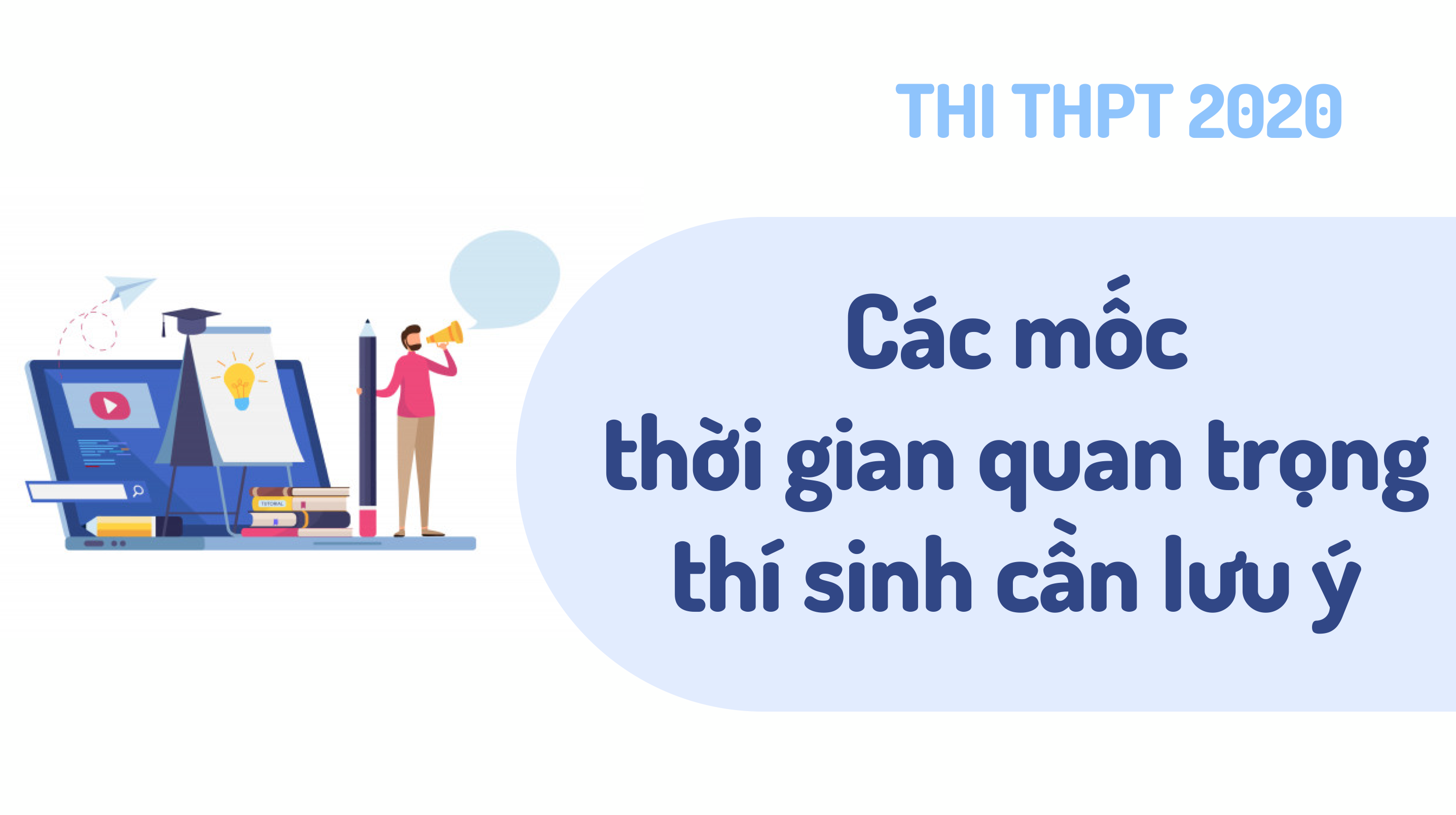 Thi THPT 2020: Các mốc thời gian quan trọng thí sinh cần lưu ý