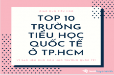 Trường tiểu học quốc tế nào tốt ở TPHCM?