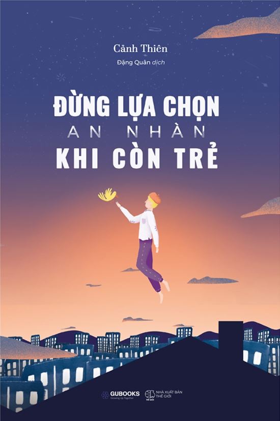 [Review Sách] Đừng Lựa Chọn An Nhàn Khi Còn Trẻ - Ảnh 1