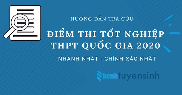 Cách tra cứu điểm thi tốt nghiệp THPT 2020 nhanh nhất 