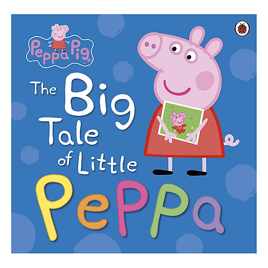 Peppa Pig: The Big Tale of Little Peppa - Xin đừng quên đi dáng dấp tuổi thơ - Ảnh 1