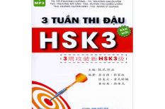 “3 Tuần Thi Đậu HSK 3” - cuốn sách "vàng" giúp bạn luyện thi HSK3