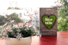 Đọc sách “Hiểu về trái tim”, tôi biết cách sống hạnh phúc hơn