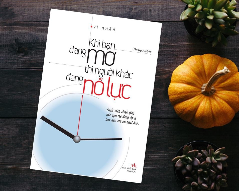 Khi bạn đang mơ thì người khác đang nỗ lực - Món quà truyền cảm hứng dành riêng cho bạn trẻ - Ảnh 1
