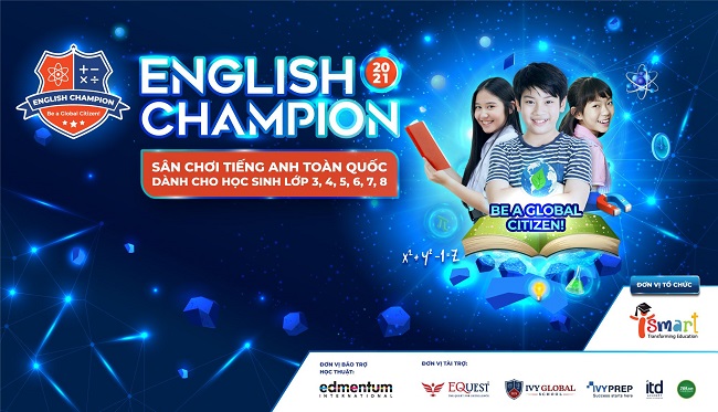 Thí sinh English Champion 2021 được tài trợ 100% lệ phí tham gia
