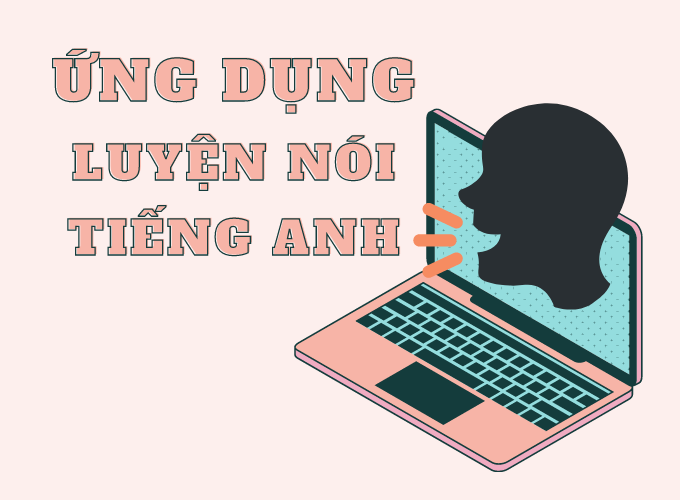 TOP 5 ứng dụng giúp kỹ năng nói tiếng Anh của bạn tốt hơn - Ảnh 1