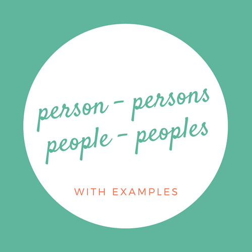Cách phân biệt person, persons, people và peoples đơn giản nhưng hiệu quả