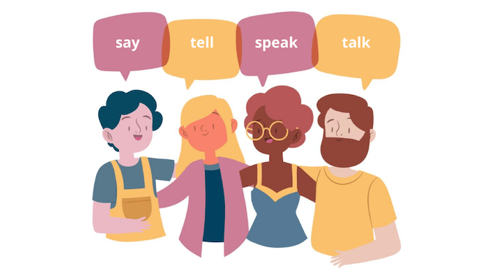 Sự khác biệt giữa Tell, Say, Speak và Talk - Ảnh 1