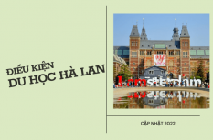 Cập nhật điều kiện du học Hà Lan mới nhất 2022 - Đi du học có còn khó khăn?