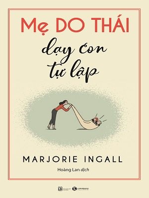 Cha mẹ nuôi con nên đọc những quyển sách nào? - Ảnh 3