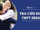 Top 04 cách tra cứu điểm thi tốt nghiệp THPT 2024