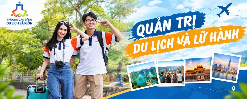 Ngành Quản trị Du lịch và Lữ hành tại Trường Cao đẳng Du lịch Sài Gòn